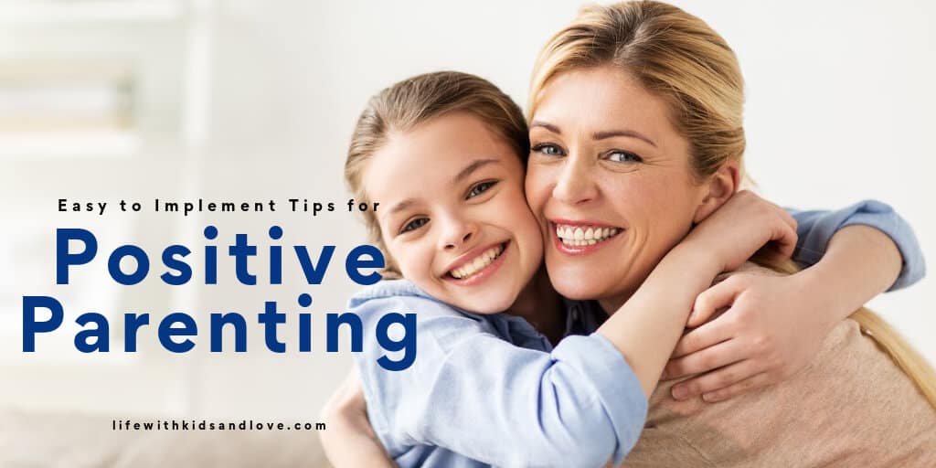 tips for positive parenting