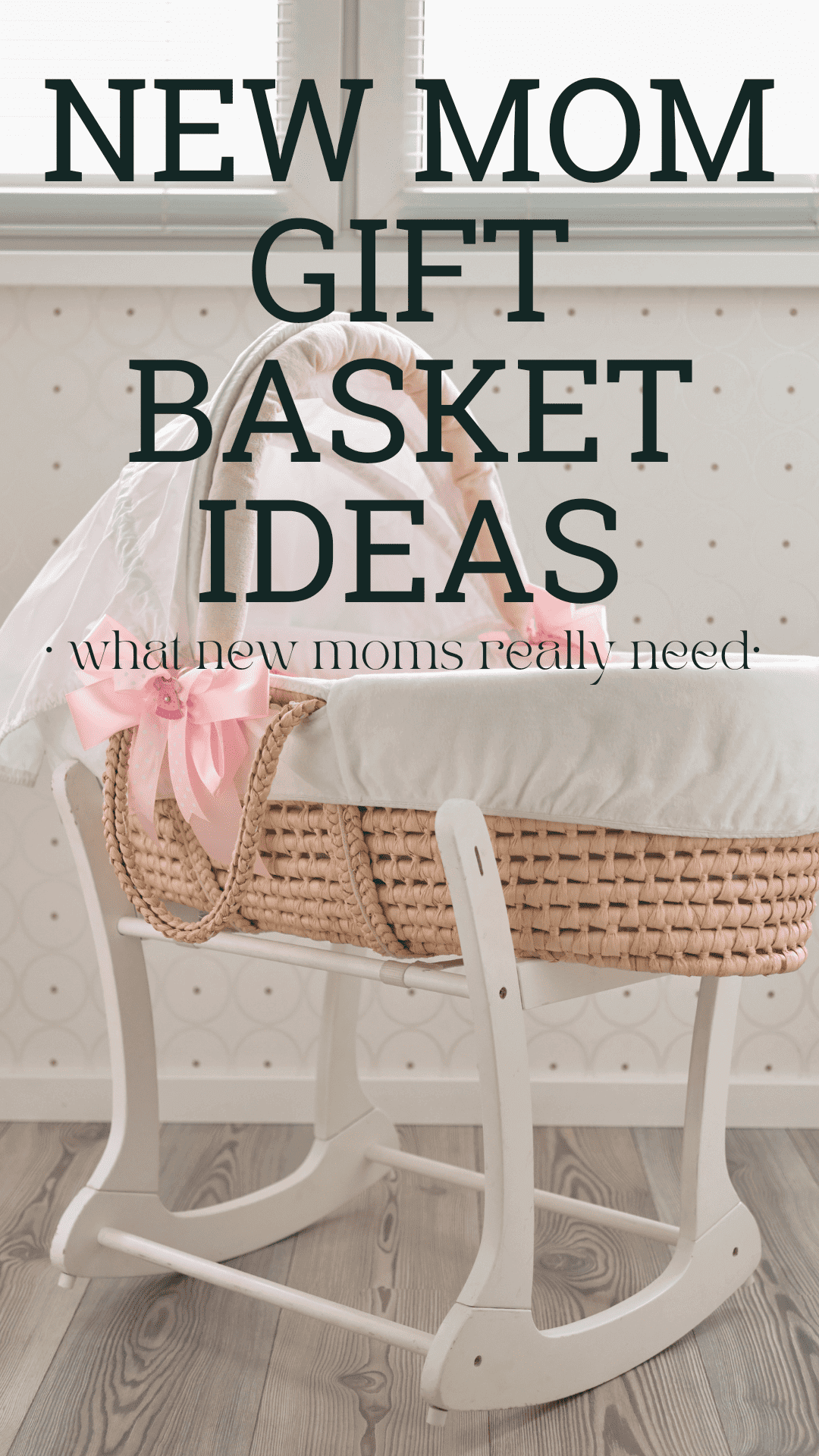 New Mom Gift Basket Ideas